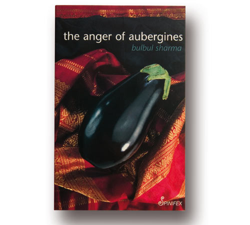 The Anger of Aubergines by Bulbul Sharma