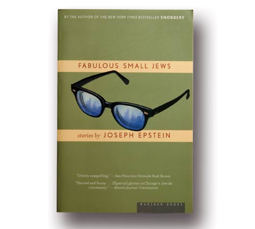 Fabulous Small Jews by Joseph Epstein