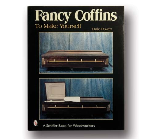 Fancy Coffins to Make Yourself by Dale Power