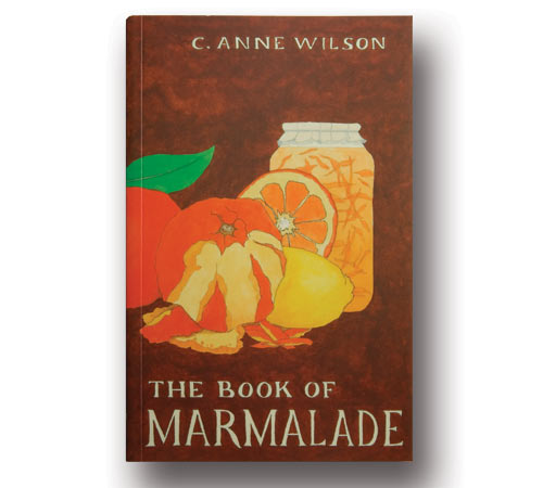 The Book of Marmelade by C. Anne Wilson