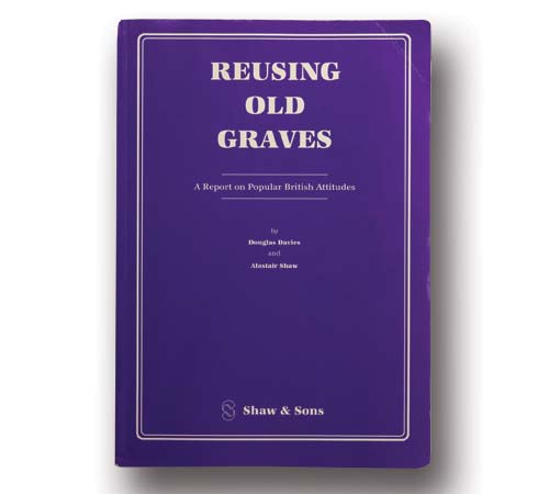 Reusing Old Graves by Douglas Davies & Alastair Shaw