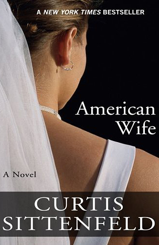Curtis Sittenfeld American Wife