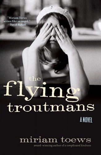 The Flying Troutmans Miriam Toews