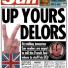 'Up Yours Delors' front page