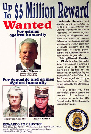 March 2002: A wanted poster for Slobodan Milosevic, Radovan Karadzic and Ratko Mladic released by the State Department