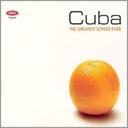 Cuba: The Greatest Songs Ever