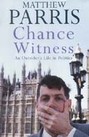 Chance Witness by Matthew Parris 