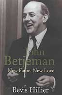 John Betjeman: New Fame, New Love by Bevis Hillier