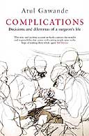 Complications: A surgeon's notes on an imperfect science by Atul Gawande