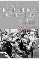The New Biographical Dictionary of Film by David Thomson