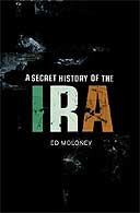 A Secret History of the IRA by Ed Moloney