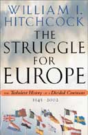 Observer review: The Struggle for Europe by William Hitchcock ... Observer review: The Struggle for Europe by William Hitchcock ...