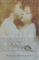Julia Margaret Cameron by Joy Melville