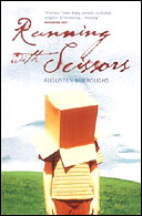 Running with Scissors by Augusten Burroughs