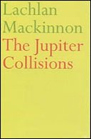 The Jupiter Collisions by Lachlan Mackinnon
