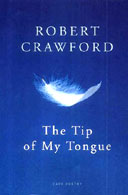 The Tip of My Tongue by Robert Crawford