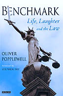Benchmark: Life, Laughter and the Law by Oliver Popplewell  