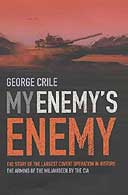 My Enemy's Enemy by George Crile