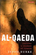 Al-Qaeda: Casting a Shadow of Terror by Jason Burke