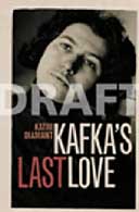 Kafka's Last Love by Kathi Diamant