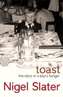 Toast by Nigel Slater