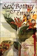 Sex, Botany and Empire by Patricia Fara 