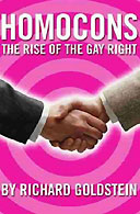 Homocons: The Rise of the Gay Right by Richard Golstein