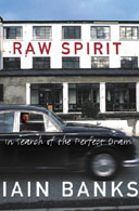 Raw Spirit by Iain Banks