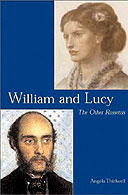 William and Lucy: The Other Rossettis by Angela Thirlwell