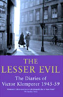 The Lesser Evil: The Diaries of Victor Klemperer 1945-59 abridged and translated by Martin Chalmers
