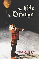 My Life in Orange by Tim Guest