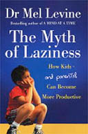 The Myth of Laziness by Mel Levine