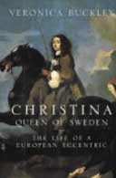 Christina, Queen of Sweden by Veronica Buckley
