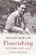 Flourishing: Letters 1928-1946 by Isaiah Berlin