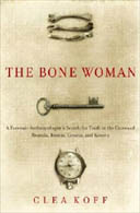 The Bone Woman by Clea Koff 