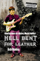 Hell Bent For Leather by Seb Hunter