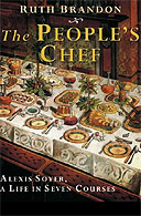 People's Chef: Alexis Soyer by Ruth Brandon