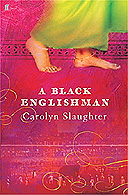 A Black Englishman by Carolyn Slaughter