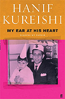 My Ear at His Heart by Hanif Kureishi