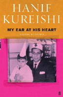 My Ear at His Heart by Hanif Kureishi