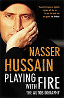 Playing with Fire by Nasser Hussain