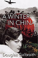 A Winter in China Douglas Galbraith