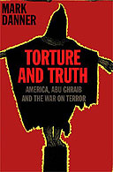 Torture and Truth by Mark Danner