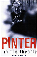 Pinter in the Theatre by Ian Smith