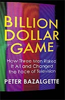 Billion Dollar Game by Peter Bazalgette
