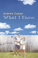 What I Know Andrew Cowan