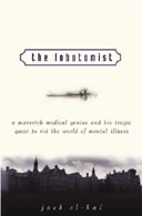 The Lobotomist by Jack El-Hai