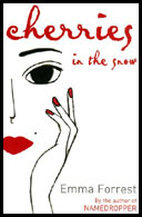 Cherries in the Snow by Emma Forrest