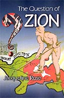 The Question of Zion by Jaqueline Rose