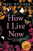 How I Live Now by Meg Rosoff 